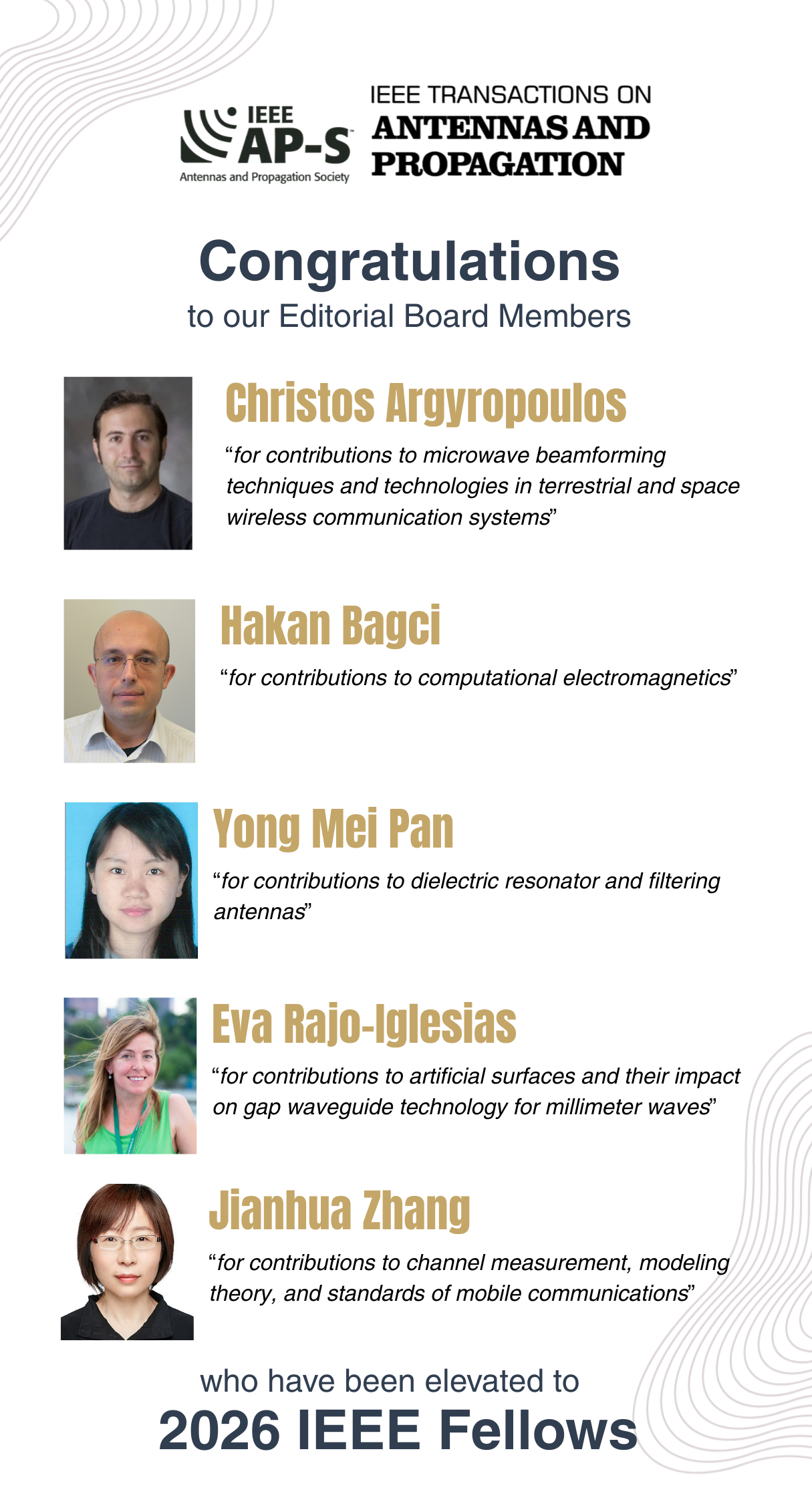 Congratulations to our Editorial Board members who have been elevated to IEEE Fellows