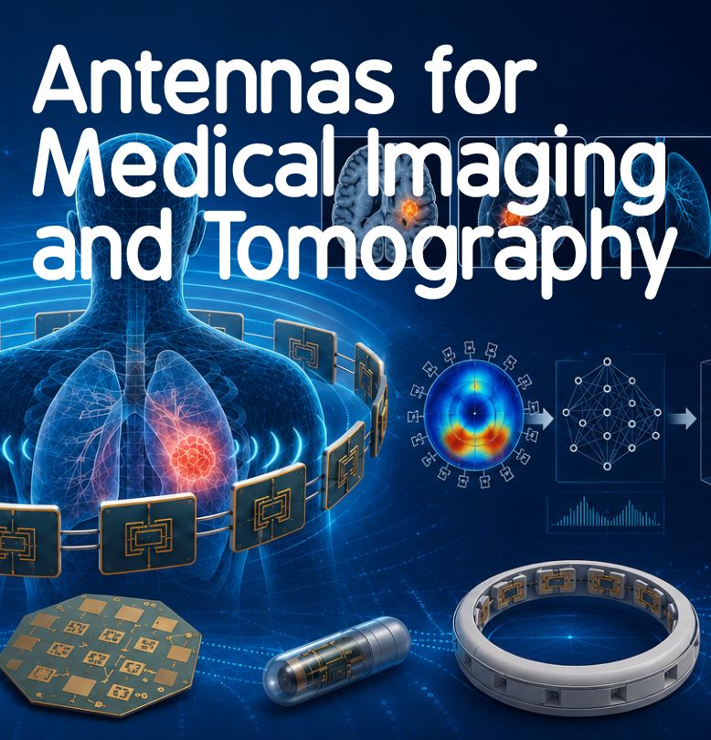 Call for Papers: Special Section on Antennas for Medical Imaging and Tomography